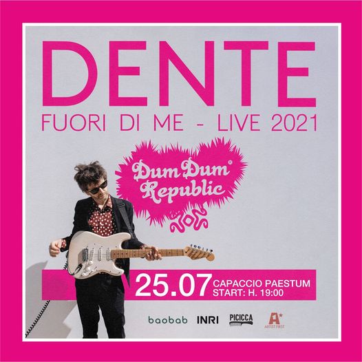 A PAESTUM (Capaccio – Salerno) DENTE – FUORI DI ME LIVE 2021