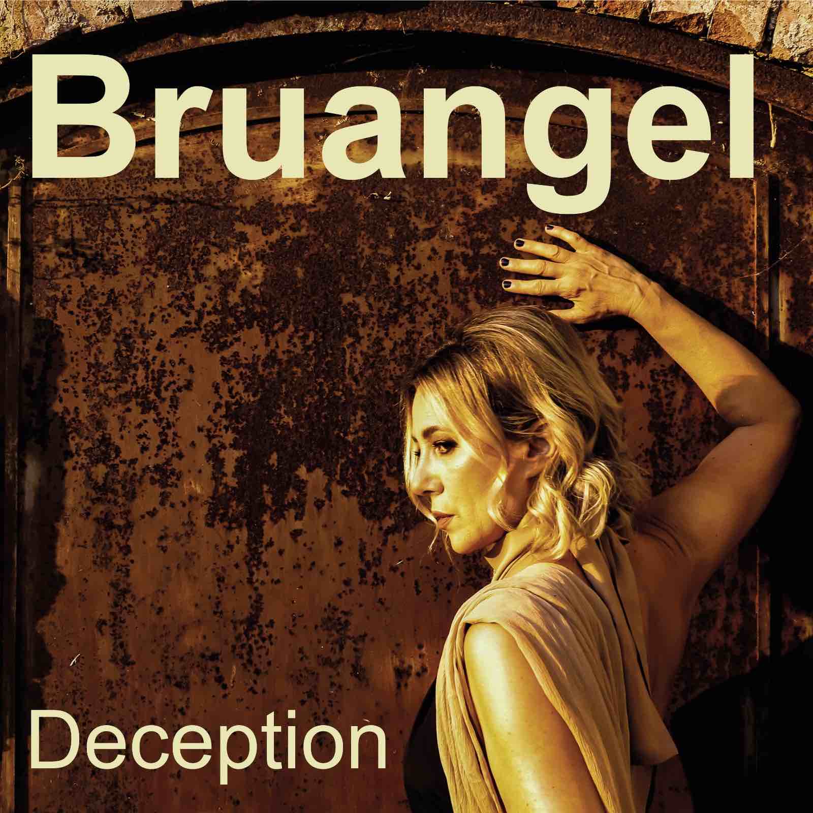 BRUANGEL – È DISPONIBILE IN RADIO E IN DIGITALE “DECEPTION”