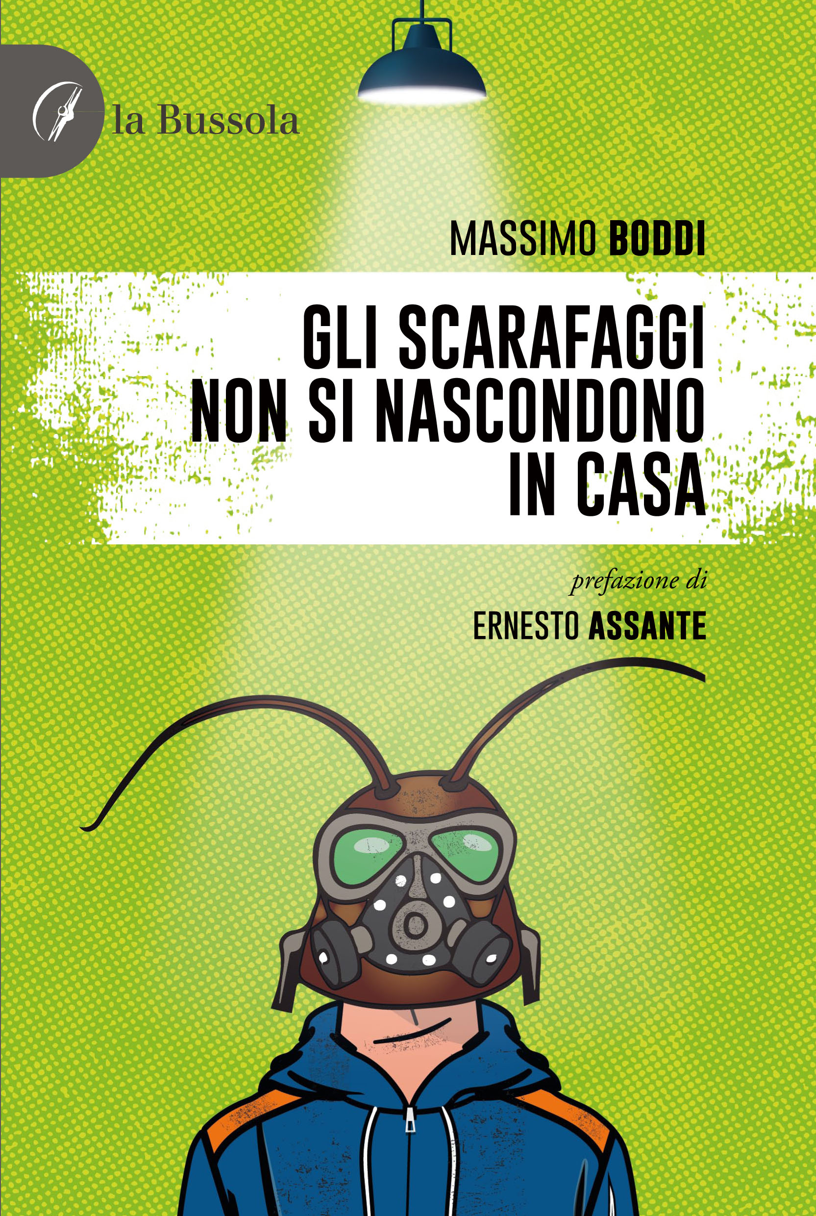 Libri. “Gli scarafaggi non si nascondono in casa”, il nuovo romanzo rock di Massimo Boddi