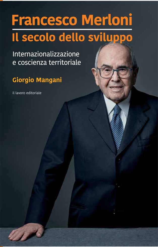 Copertina libro “Francesco Merloni. Il secolo dello sviluppo” di Giorgio Mangani