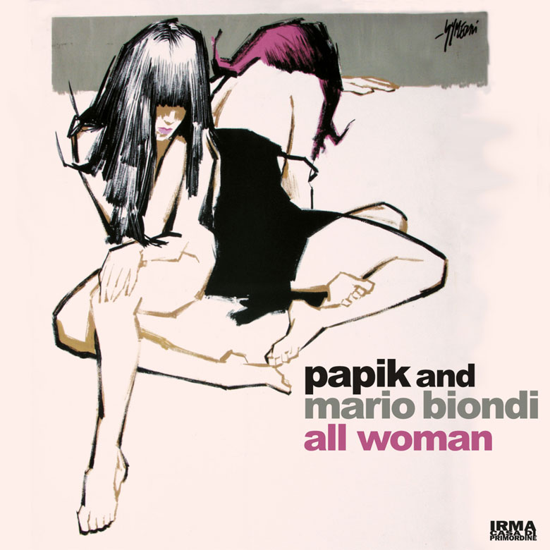 PAPIK and MARIO BIONDI: venerdì 3 marzo esce in radio e in digitale “all woman” il nuovo singolo