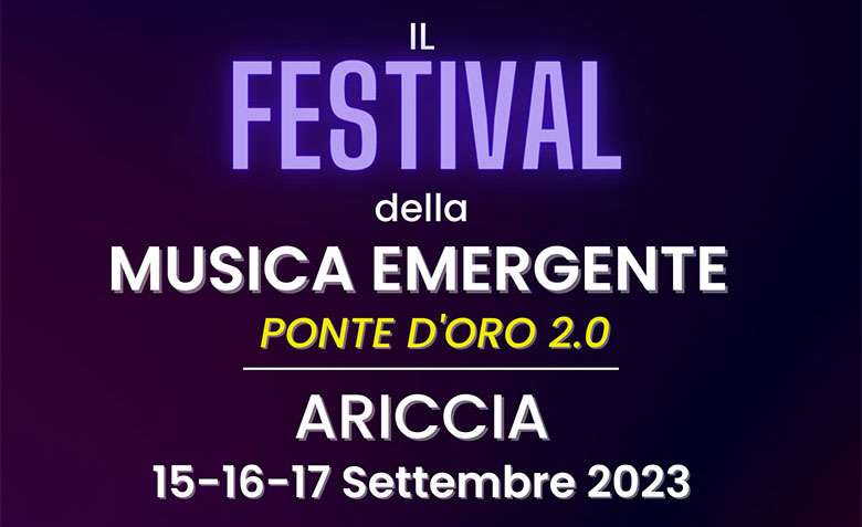 “Ponte D’Oro 2.0” il Festival Della Musica Emergente. Iscrizioni Aperte