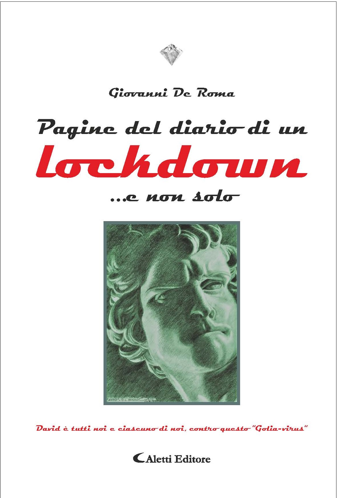 “Pagine del diario di un lockdown …e non solo” di Giovanni De Roma.