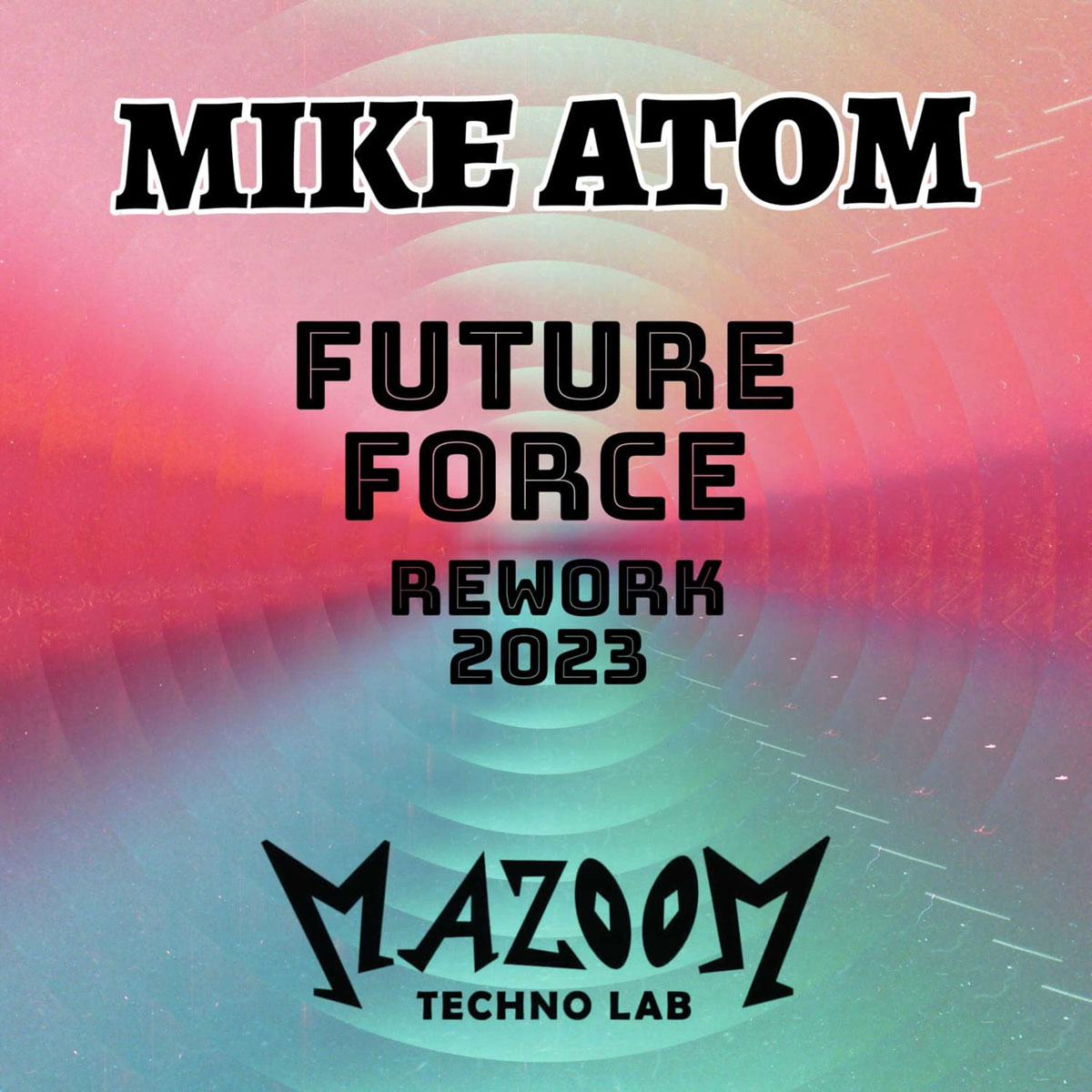 “Future Force Rework 2023” è il nuovo singolo di Mike Atom, dal 14 luglio in radio