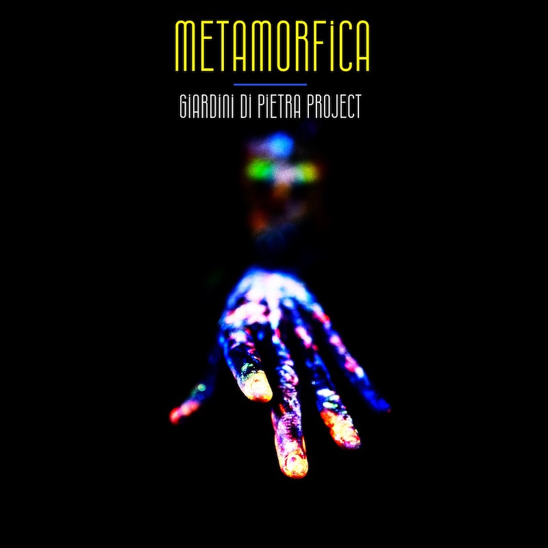 “Metamorfica” è il nuovo singolo dei Giardini di Pietra Project 
